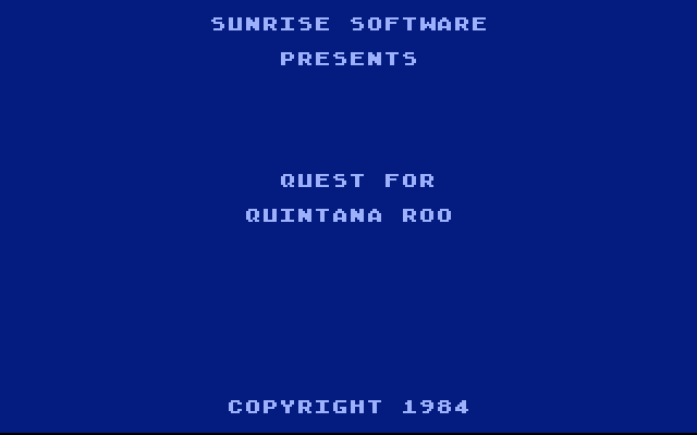 Quest for Quintana Roo (1984) (Sunrise Software) Screenshot